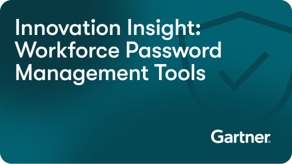 Innnovation Insight: Workforce Password Management Tools Gartner