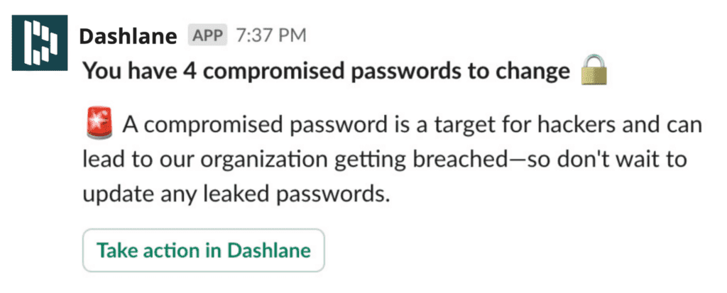 A sample notification from Dashlane at 7:37 PM states "You have 4 compromised passwords to change" followed by a padlock emoji. It warns users about the risks of leaked passwords and includes a button labeled "Take action in Dashlane.”