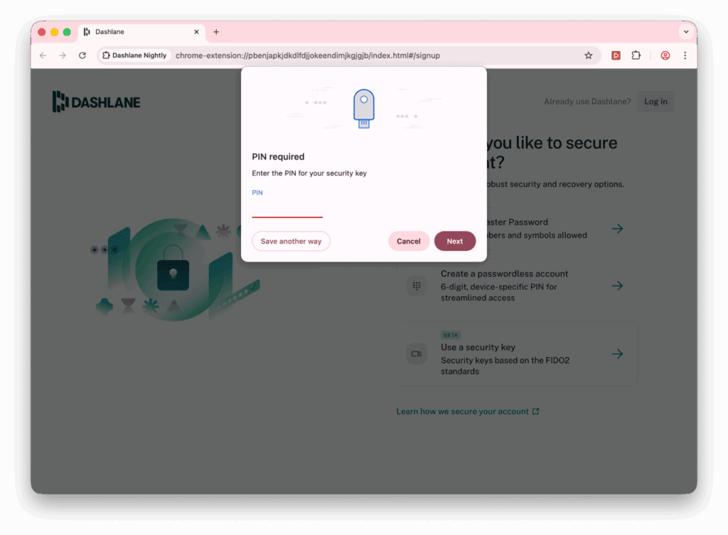 A screenshot of the Dashlane credential manager desktop extension shows a pop-up that says “PIN required” with a field to enter a PIN. Behind the pop-up is the prompt “How would you like to secure your account?” There are 3 options given: 1) Create a Master Password, 2) Create a passwordless account, and 3) Use a security key.